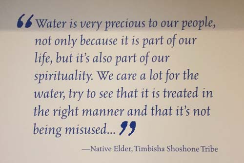 "Water is very precious to
        us..." Native Elder